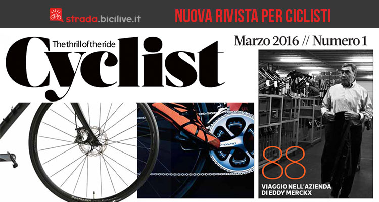 Cyclist Italia, la nuova rivista per gli appassionati di bici da strada