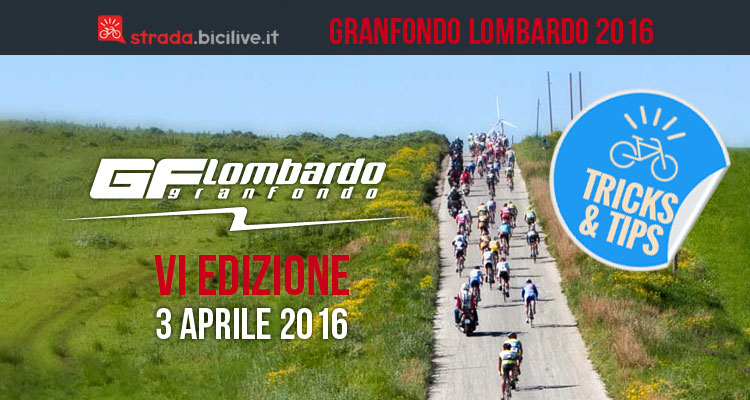 Granfondo Lombardo 2016, consigli e trucchi per affrontarla