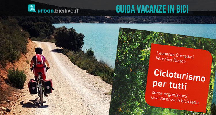 Cicloturismo per tutti: da Ediciclo la guida per organizzare una vacanza in bicicletta