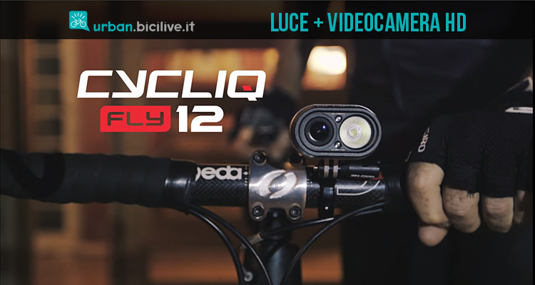 Fly12: Cycliq raddoppia con luce anteriore e videocamera HD