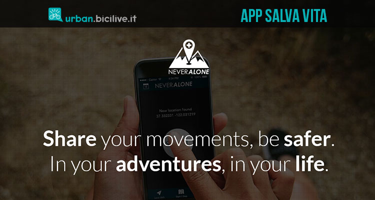 NeverAlone: l’app gratuita per la vostra sicurezza