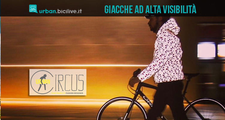 Urban Circus: giacche riflettenti che non rinunciano alla moda