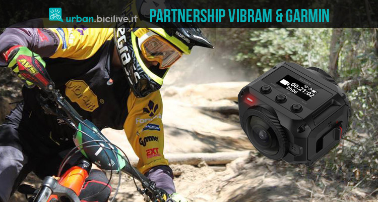 Garmin e Vibram insieme per filmare città e off road con Virb 360 e Virb Ultra 30