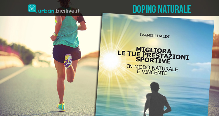 Migliora le tue prestazioni sportive… in modo naturale e vincente