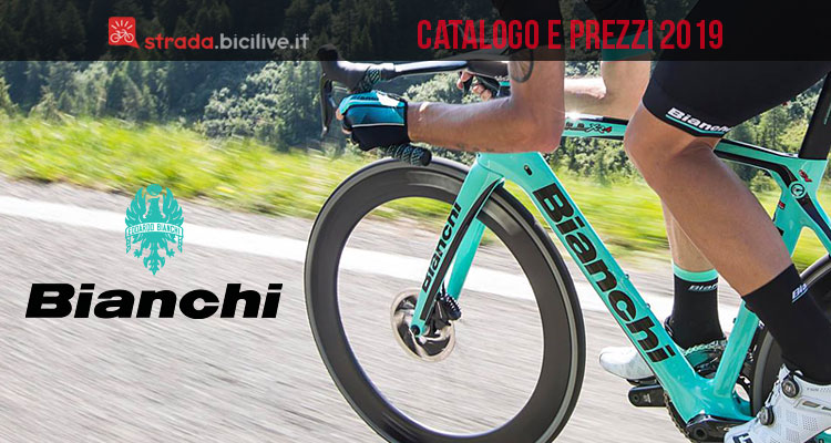 Bianchi bici da strada, endurance, cross e pista: il catalogo e listino prezzi 2019