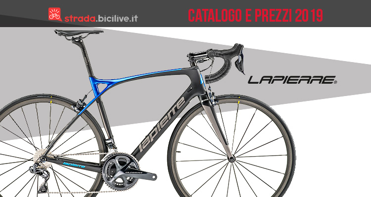 Le biciclette da strada 2019 Lapierre: catalogo e listino prezzi