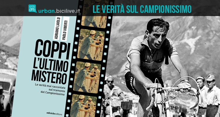 Coppi, l’ultimo mistero: il saggio di Adriano Laiolo e Paolo Viberti