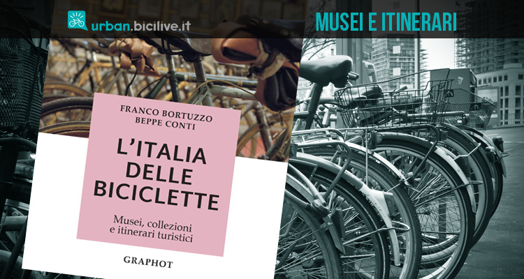 L’Italia delle biciclette: musei, collezioni e itinerari turistici in un libro