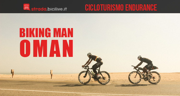 Biking Man Oman, quando l’endurance incontra il cicloturismo