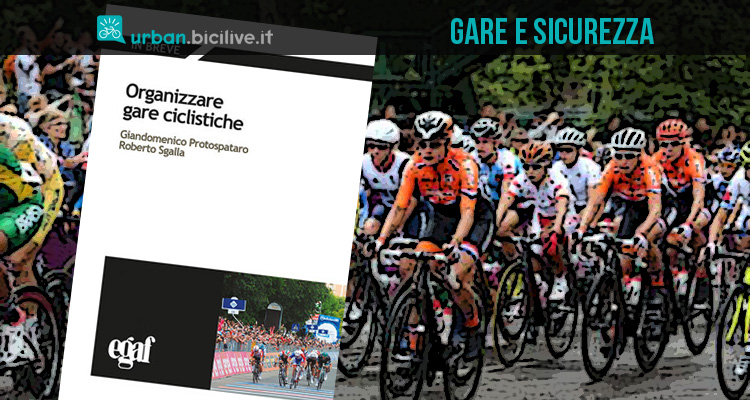 Tutto su come organizzare in sicurezza le gare ciclistiche: il libro