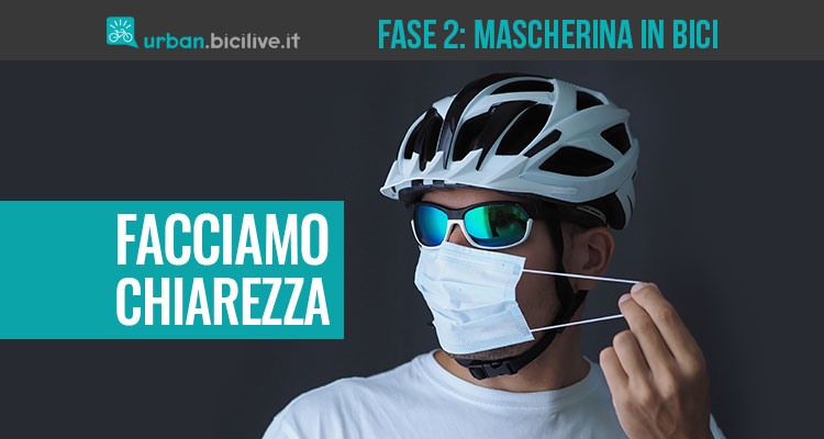 Informarsi per un corretto utilizzo di bici e mascherina durante la “Fase 2”