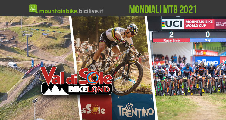 Campionati del Mondo MTB 2021: 25-29 agosto in Val di Sole