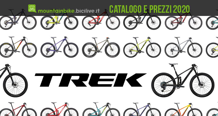 Tutte le mountain bike Trek 2020: catalogo e listino prezzi