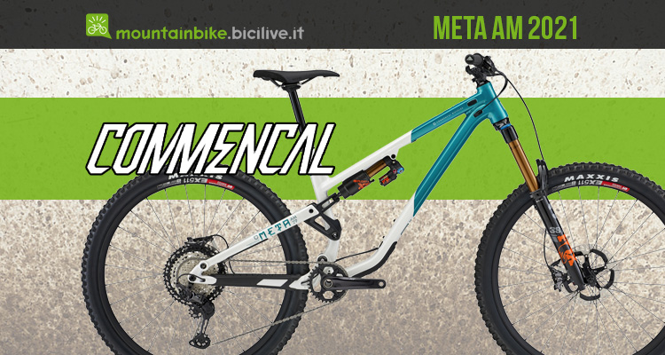 Commencal Meta AM 2021, “l’endurona” completamente rinnovata