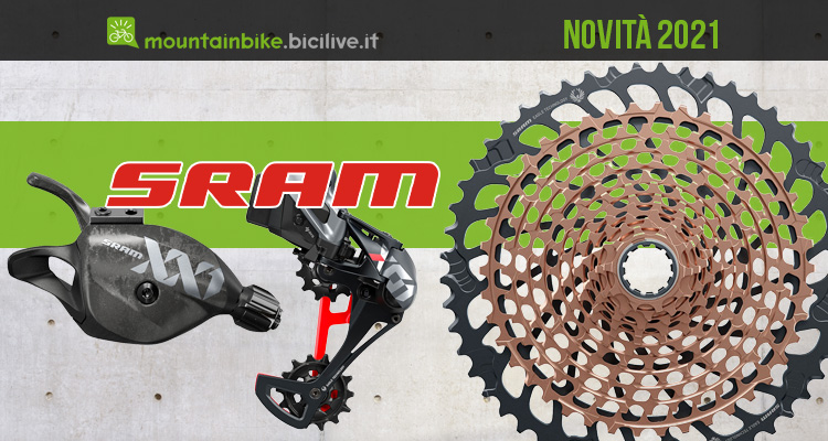 Le novità 2021 dei gruppi di trasmissione SRAM Eagle GX, X01 e XX1