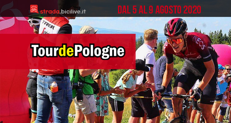 Giro di Polonia 2020: dal 5 al 9 agosto la 77a edizione