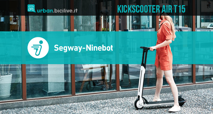 Ninebot KickScooter Air T15: il monopattino by Segway dal design futuristico