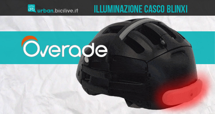 Overade Blinxi: l’illuminazione smart per il casco dei ciclisti urbani