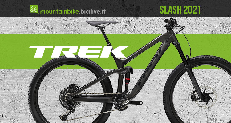 Trek Slash 2021: mtb più aggressiva con escursioni aumentate