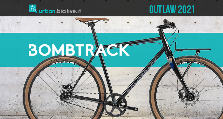 Bombtrack Outlaw 2021: la bici ideale per l’esploratore urbano