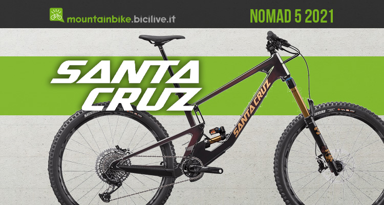 Nuova Santa Cruz Nomad 5: enduro e divertimento assicurato