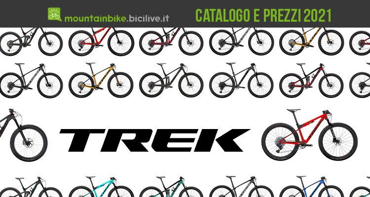 Tutte le MTB Trek 2021: catalogo e listino prezzi