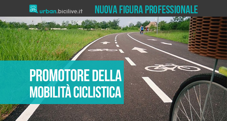 Il promotore della mobilità ciclistica: una nuova figura professionale