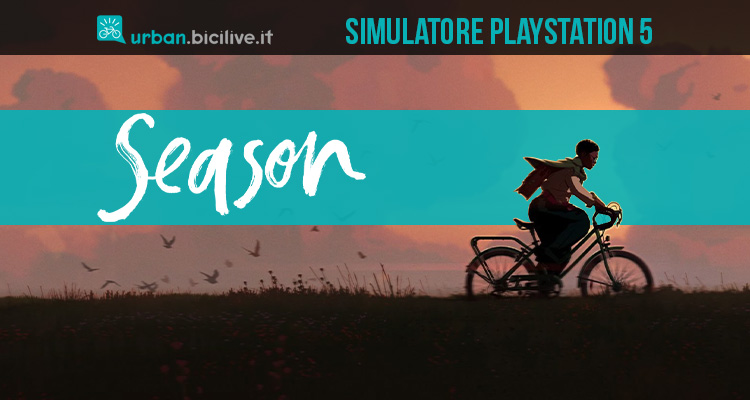 Season, in bici per salvare il mondo su Playstation 5