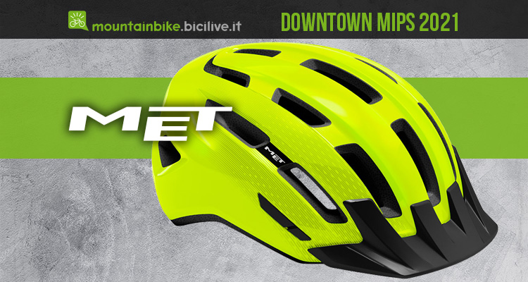 MET Downtown MIPS: un casco protettivo per lo svago in MTB