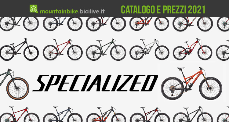 Tutte le MTB Specialized 2021: catalogo e listino prezzi