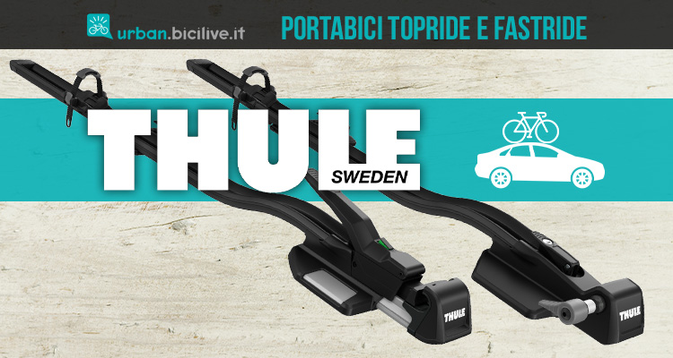 Thule TopRide e FastRide, i nuovi supporti per trasporto attrezzatura