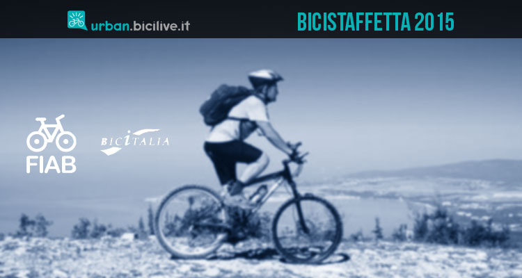 Dal 30 agosto al 5 settembre tutti in sella per Bicistaffetta 2015