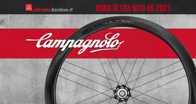 Nuove Campagnolo Bora Ultra WTO 45: ruote per eccellere