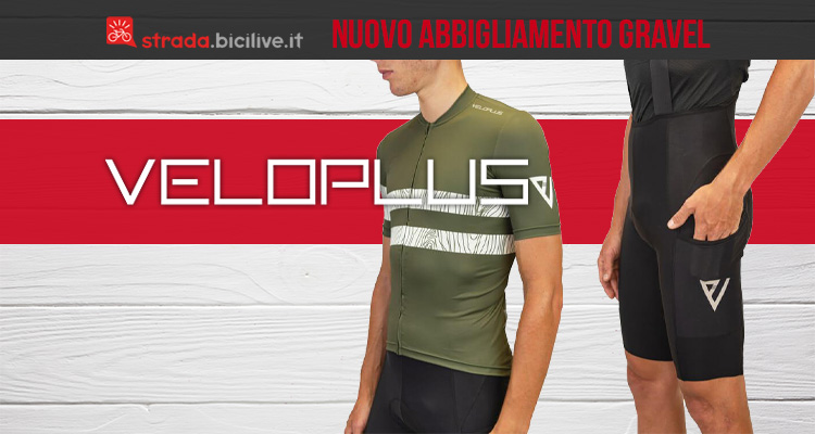 Veloplus, i nuovi capi d’abbigliamento appositamente pensati per il gravel