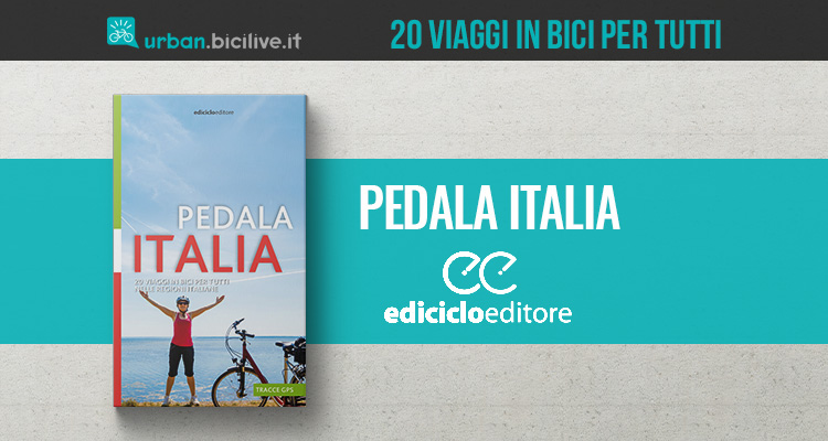 Pedala Italia, la nuova guida di Ediciclo