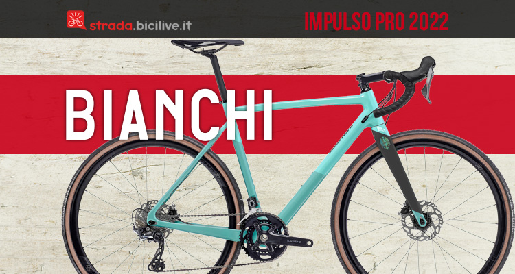 Bianchi Impulso Pro: la nuova bicicletta gravel leggera e rigida