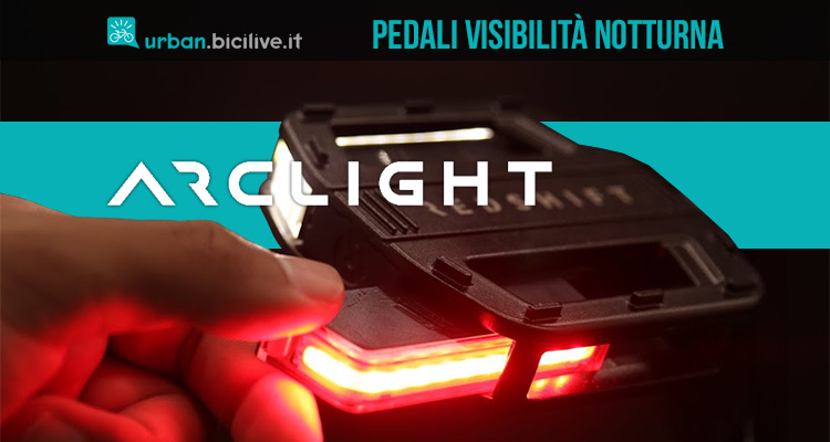 Arclight Bike Pedals, i pedali che aumentano la visibilità notturna del 57%