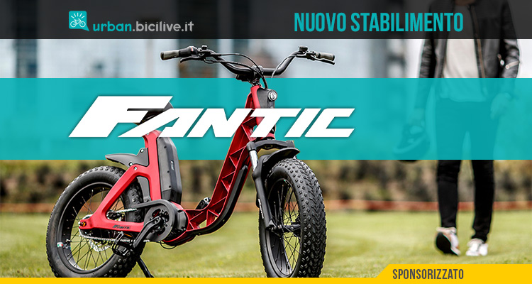 Fantic inaugura un nuovo stabilimento ipertecnologico per quadruplicare la produzione di e-bike