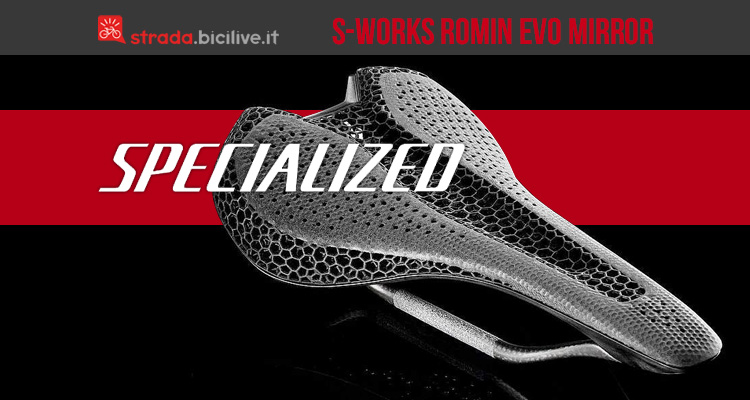 S-Works Romin Evo Mirror: la nuova sella Specialized realizzata con stampa 3D