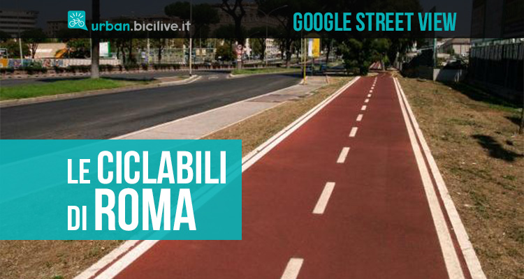 Le ciclabili di Roma ora visibili anche su Google Street View