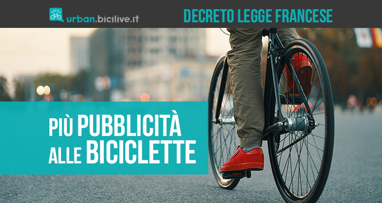 In Francia da marzo 2022 le pubblicità delle auto promuoveranno l’uso della bici