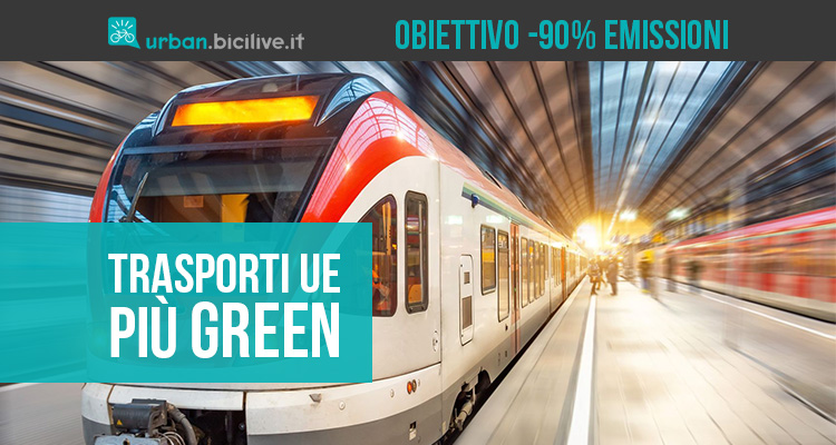 Un sistema di trasporti più green: l’UE vuole -90% di emissioni