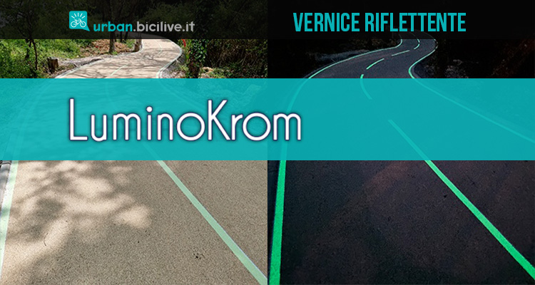 LuminoKrom: la vernice riflettente ed ecologica per la nostra sicurezza