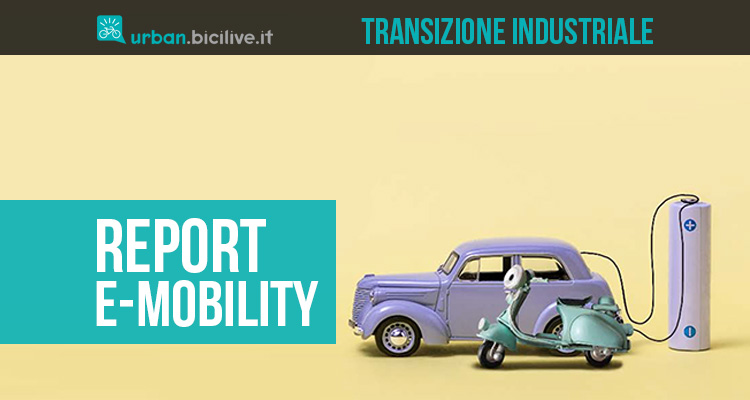 Report E-mobility: a che punto è la transizione industriale?