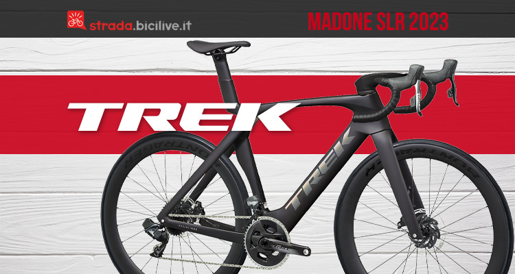 Trek Madone SLR 2023: avveniristica e ancora più leggera