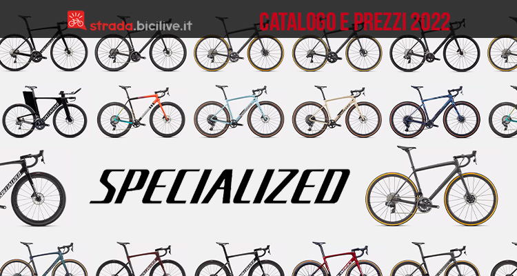 Il catalogo 2022 delle bici da corsa, gravel, cross e triathlon di Specialized